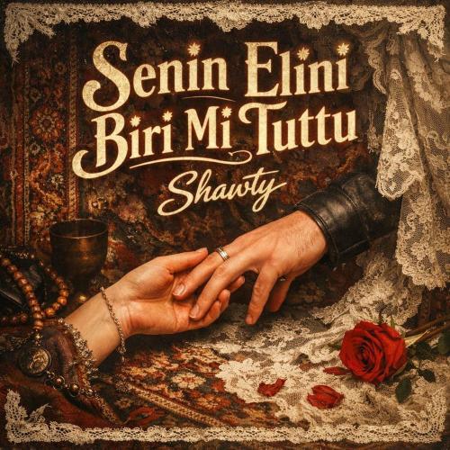 Shawty - Senin Elini Biri Mi Tuttu_