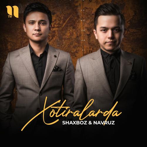 Shaxboz & Navruz - Xotiralarda