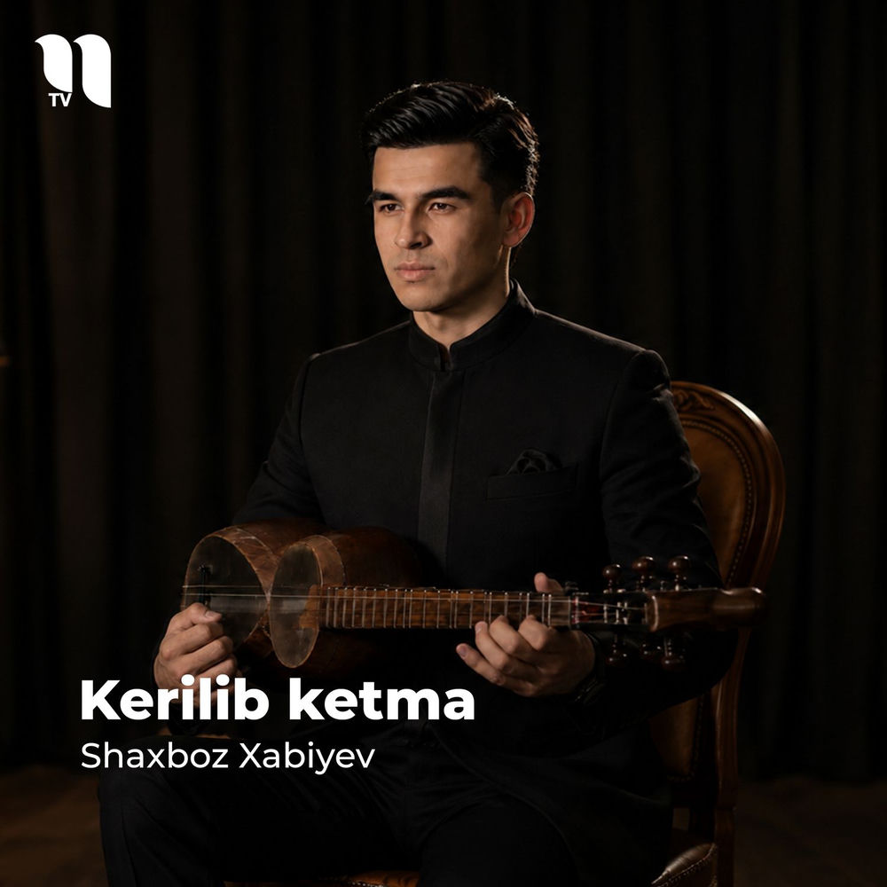 Kerilib Ketma - Shaxboz Xabiyev