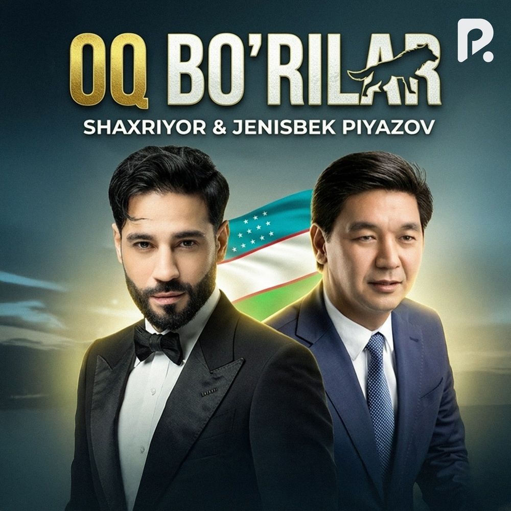 Oq Bo'rilar - Shaxriyor & Jenisbek Piyazov