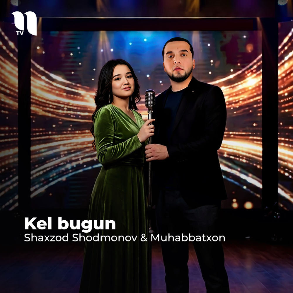 Kel Bugun - Shaxzod Shodmonov feat. Muhabbatxon