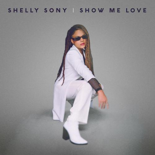 Show Me Love - Shelly Sony