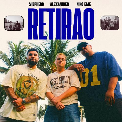 Retirao - SHEPHERD, Niko Eme, Alexxander