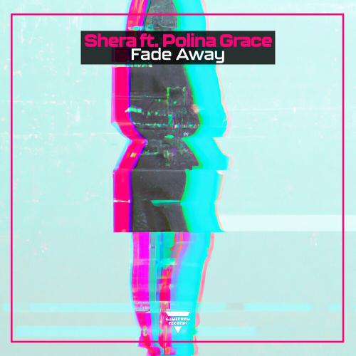 Shera feat. Polina Grace - Fade Away
