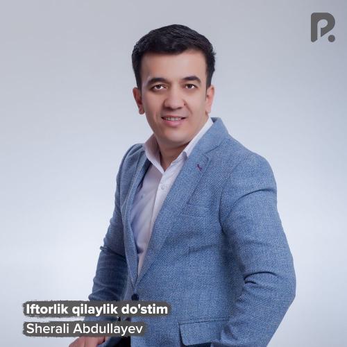 Sherali Abdullayev - Iftorlik Qilaylik Do'stim
