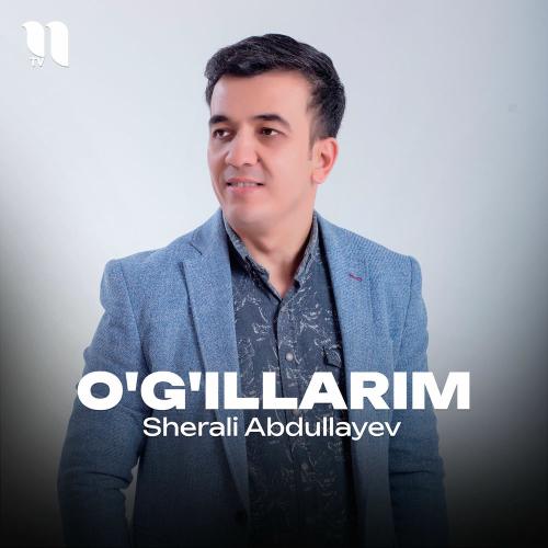 Sherali Abdullayev - O'g'illarim