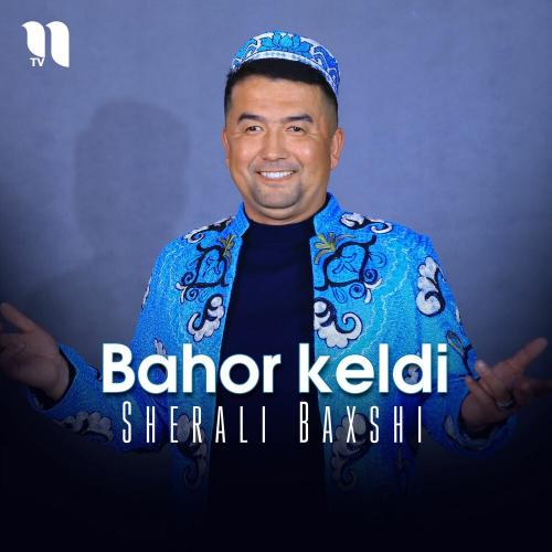 Bahor Keldi - Sherali Baxshi