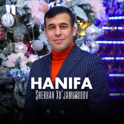 Sherhan Xo'jamurodov - Hanifa