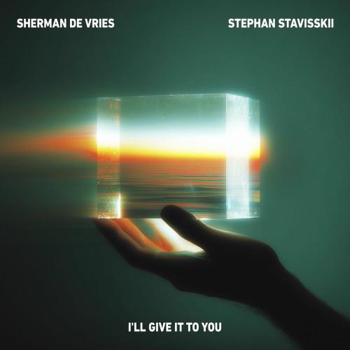 Sherman de Vries & Stephan Stavisskii - I'll Give It To You