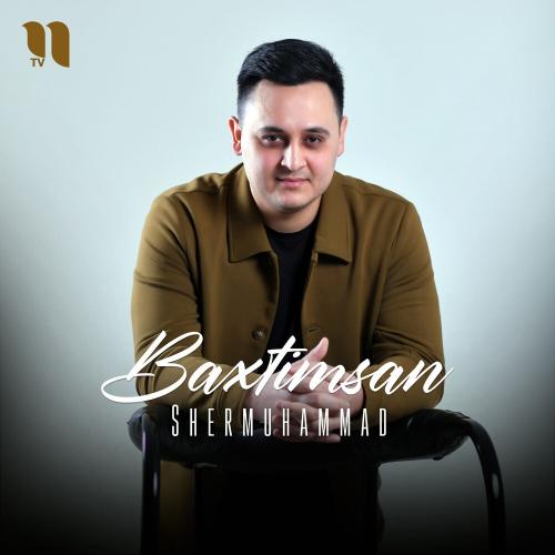 Baxtimsan - Shermuhammad