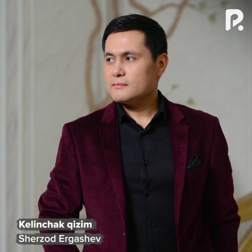 Kelinchak Qizim - Sherzod Ergashev