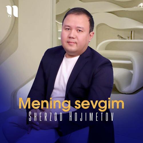 Sherzod Hojimetov - Mening Sevgim