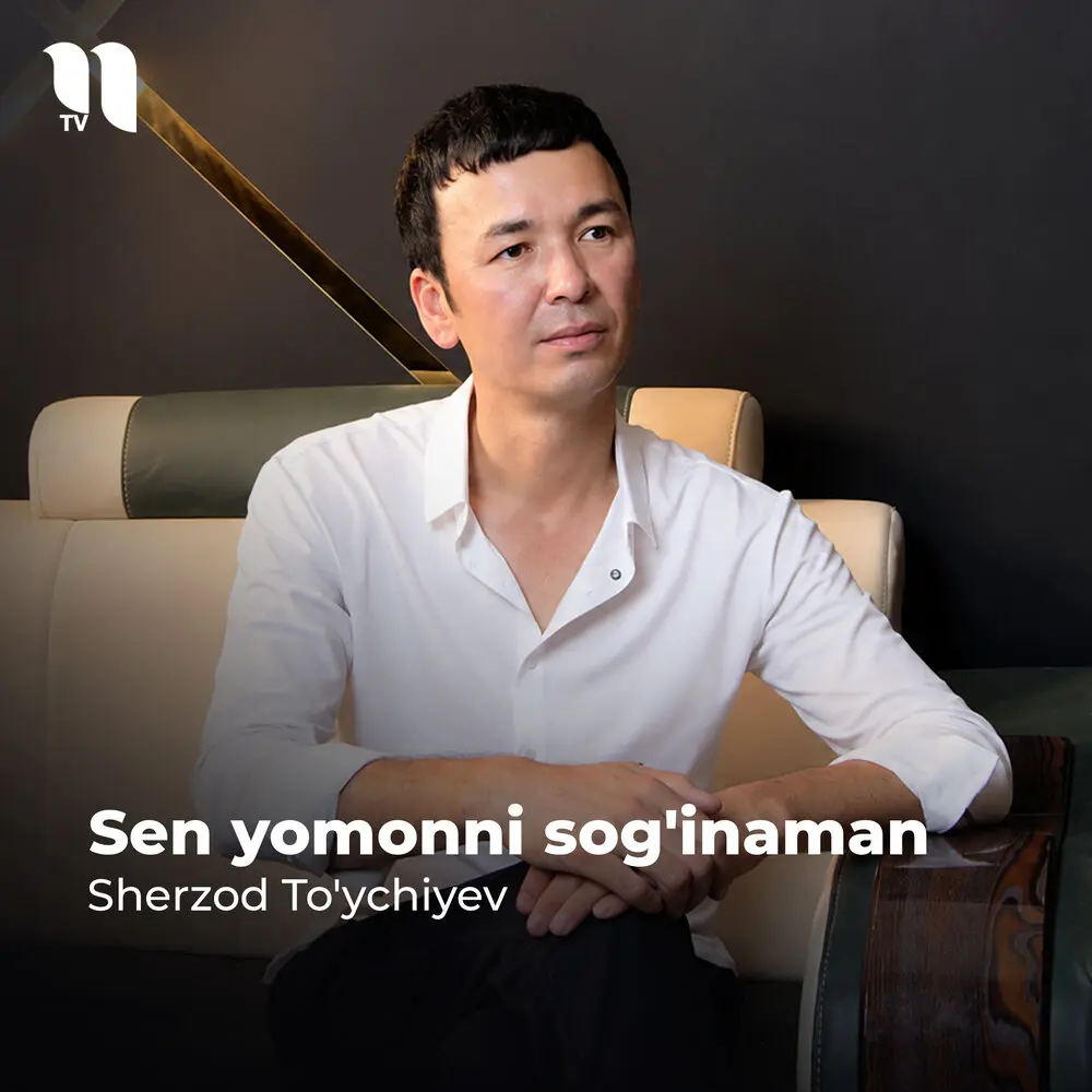 Sen Yomonni Sog'inaman - Sherzod To'ychiyev