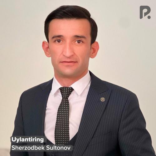 Uylantiring - Sherzodbek Sultonov