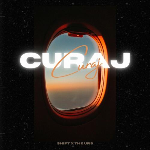 Shift feat. The Urs - Curaj