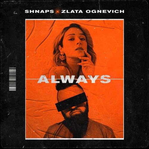 Shnaps & Злата Огневич - Always
