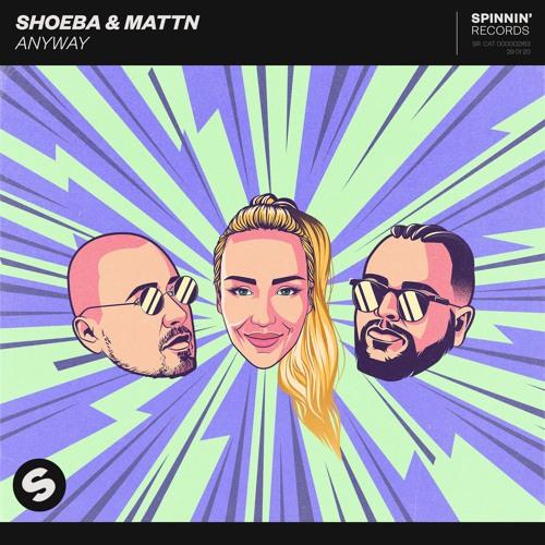 SHOEBA & MATTN - Anyway (Selva & Different Stage Remix)