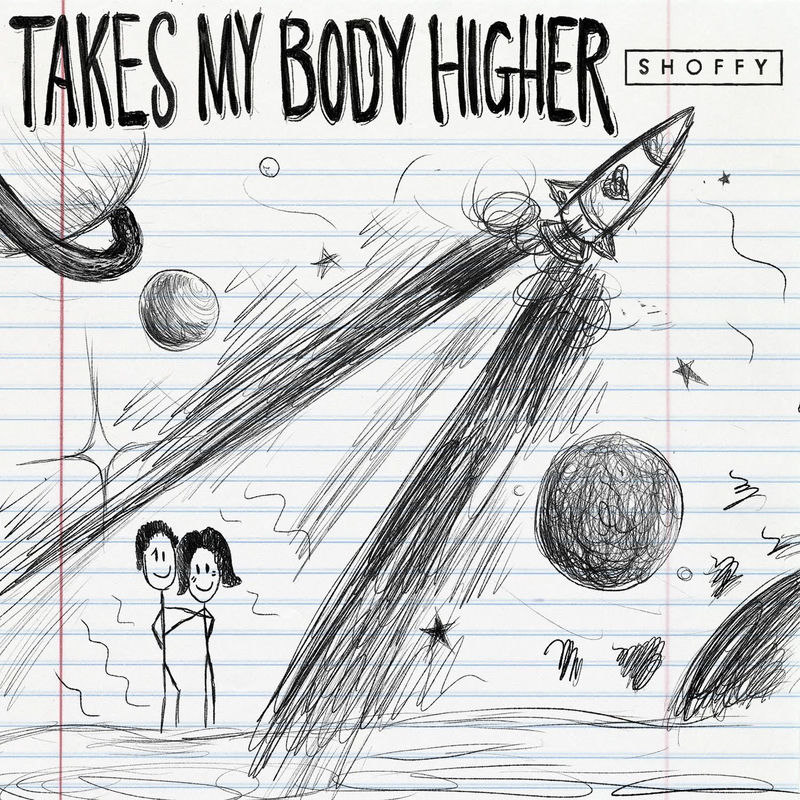 Takes My Body Higher (Feat. Lincoln Jesser) - Shoffy feat. Lincoln Jesser