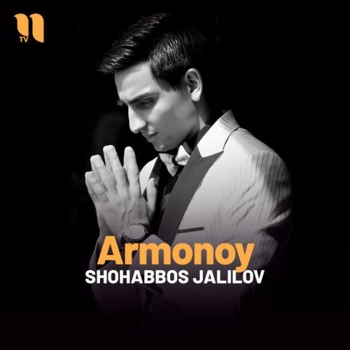 Armonoy - Shohabbos Jalilov