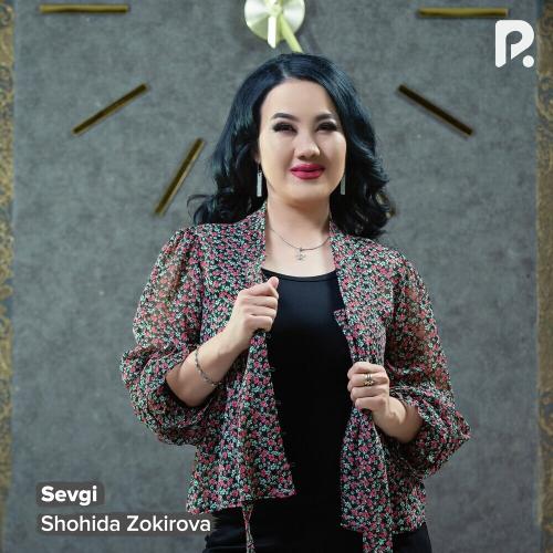 Shohida Zokirova - Sevgi