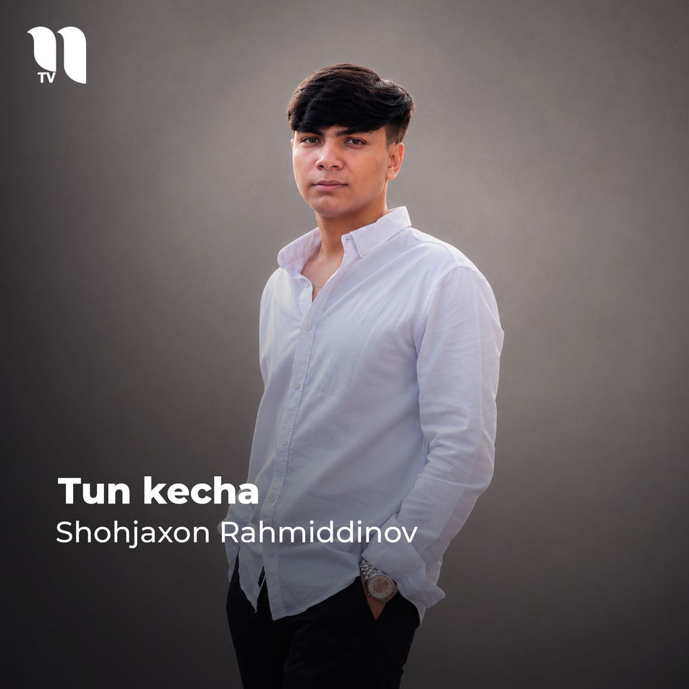 Tun Kecha - Shohjaxon Rahmiddinov