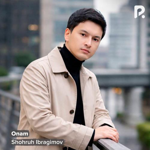 Shohruh Ibragimov - Onam