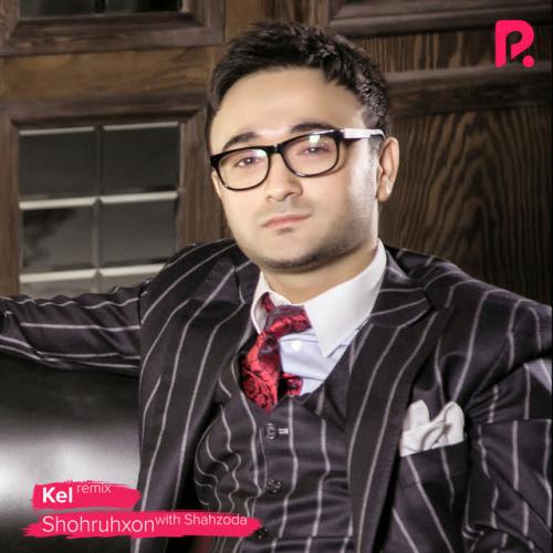 Kel - Shohruhxon, Shahzoda