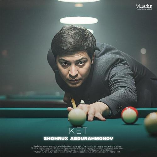 Shohrux Abdurahmonov - Ket