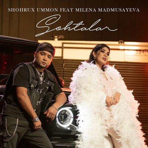 Shohrux Ummon feat. Milena Madmusayeva - Sohtalar