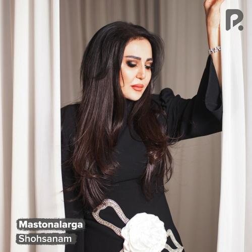 Shohsanam - Mastonalarga