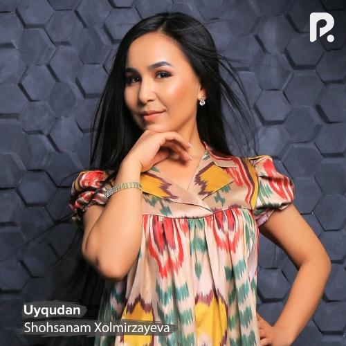 Shohsanam Xolmirzayeva - Uyqudan