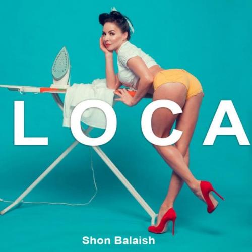 Loca - Shon Balaish