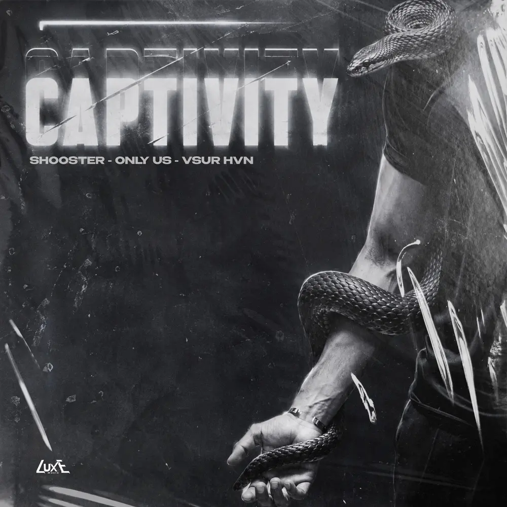 Captivity - SHOOSTER, ONLY US, VSUR HVN