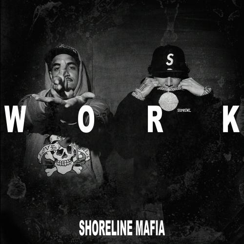 Shoreline Mafia feat. Ohgeesy & Fenix Flexin - Work
