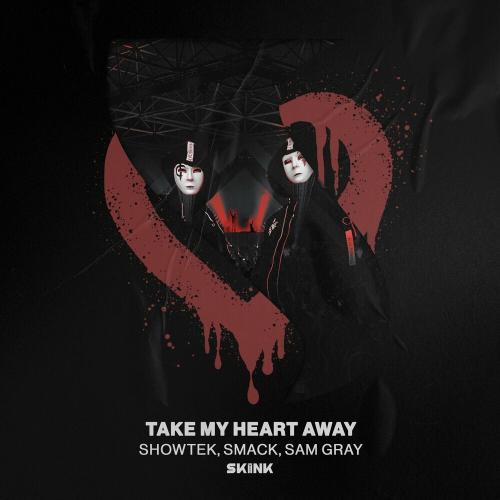 Showtek feat. Smack & Sam Gray - Take My Heart Away