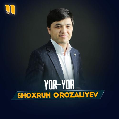 Yor-yor - Shoxruh O'rozaliyev