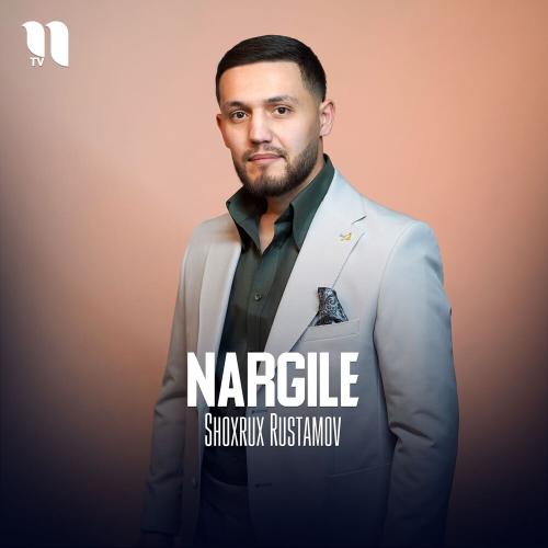 Nargile - Shoxrux Rustamov
