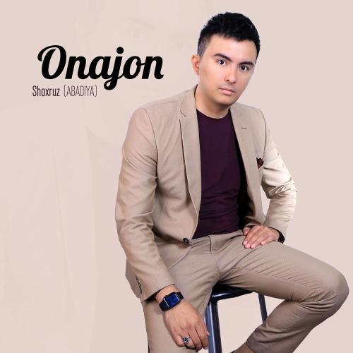 Shoxruz (Abadiya) - Onajon