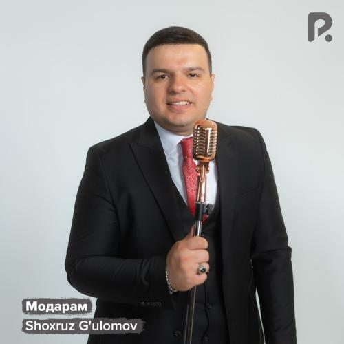 Shoxruz G'ulomov - Модарам