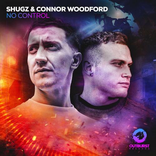 Shugz feat. Connor Woodford - No Control
