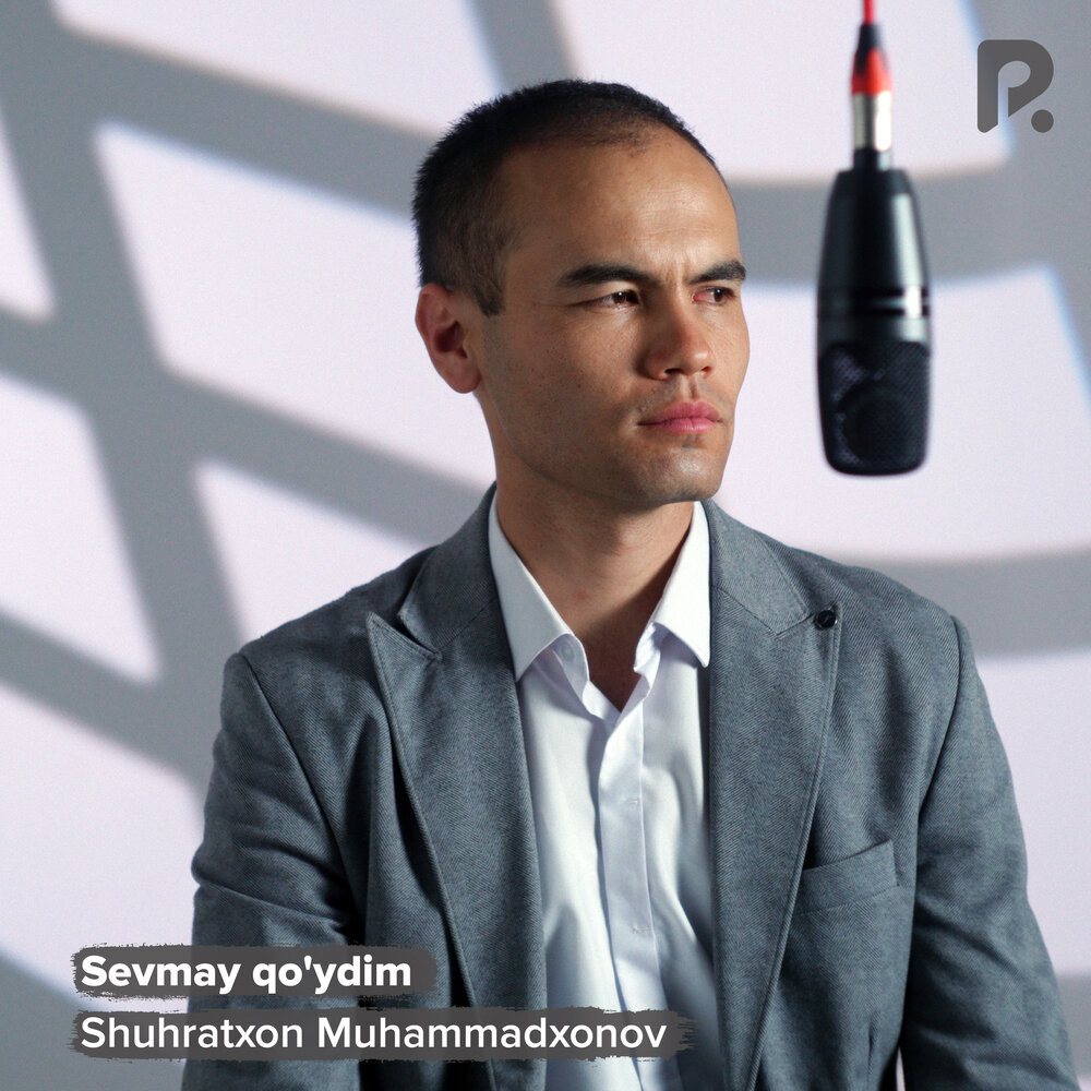 Sevmay qo'ydim - Шухратхон Мухаммадхонов