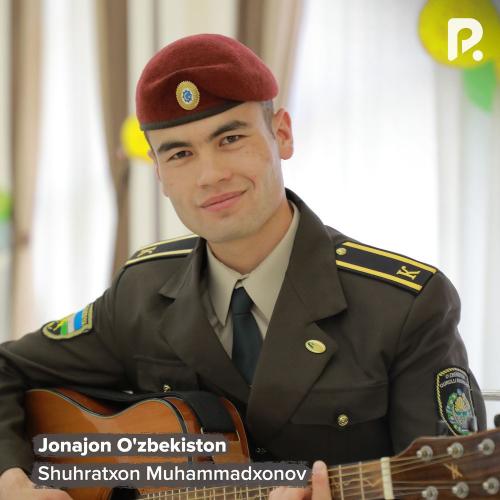 Shuhratxon Muhammadxonov - Jonajon O'zbekiston
