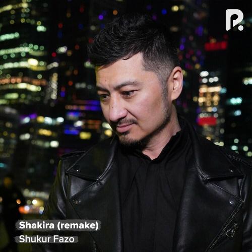 Shakira (Remake) - SHUKUR FAZO