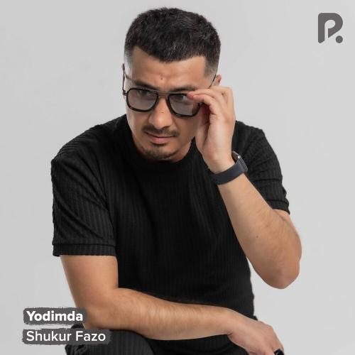 Yodimda - SHUKUR FAZO