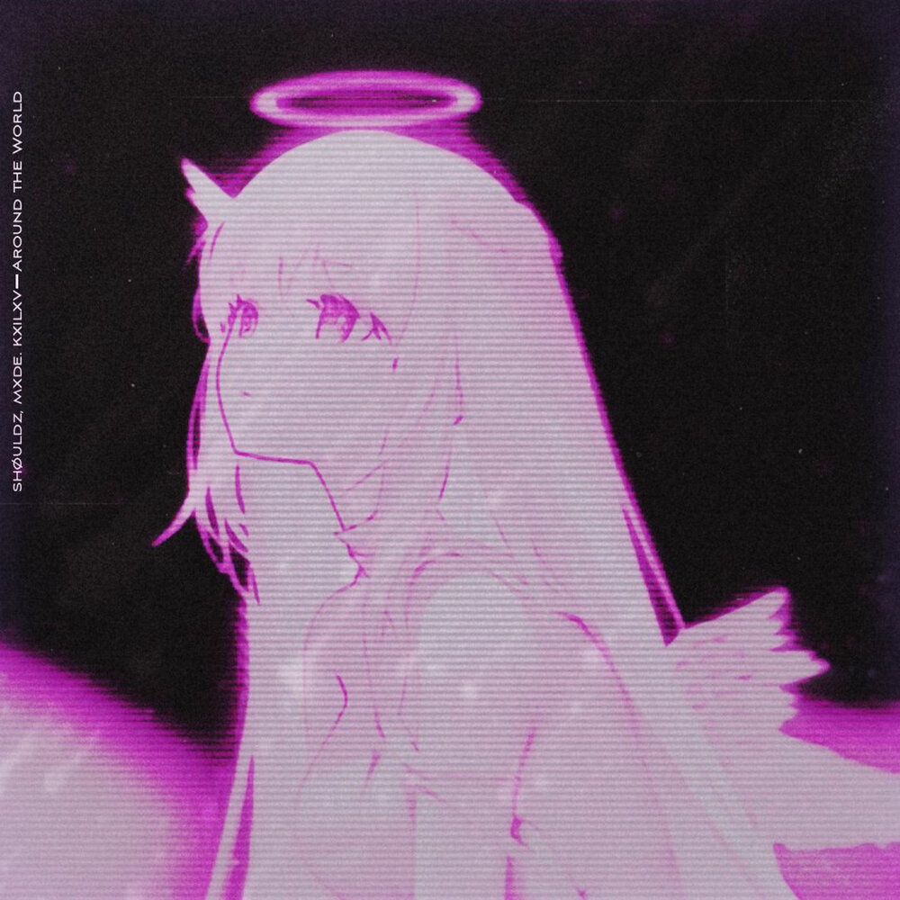 shøuldz, mxde.kxilxv - AROUND THE WORLD