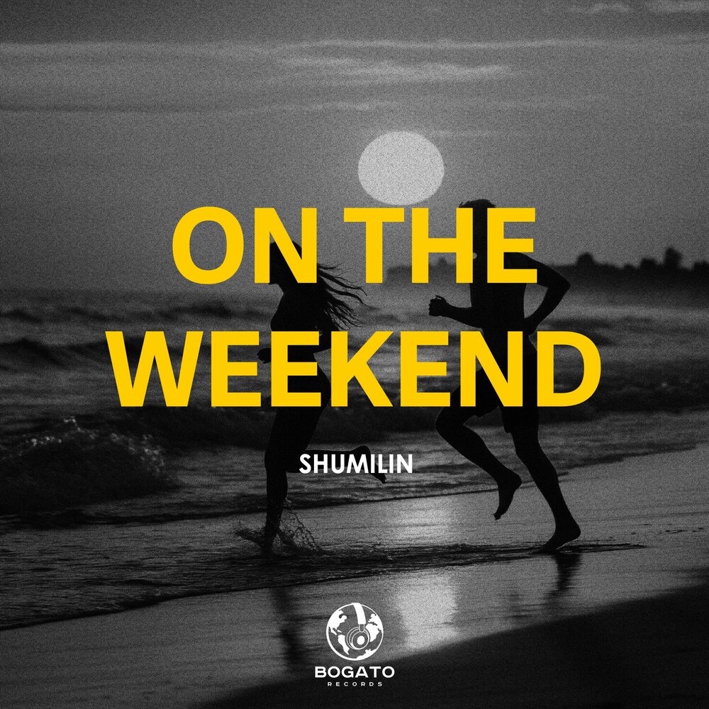 On The Weekend (Extended) - Shumilin