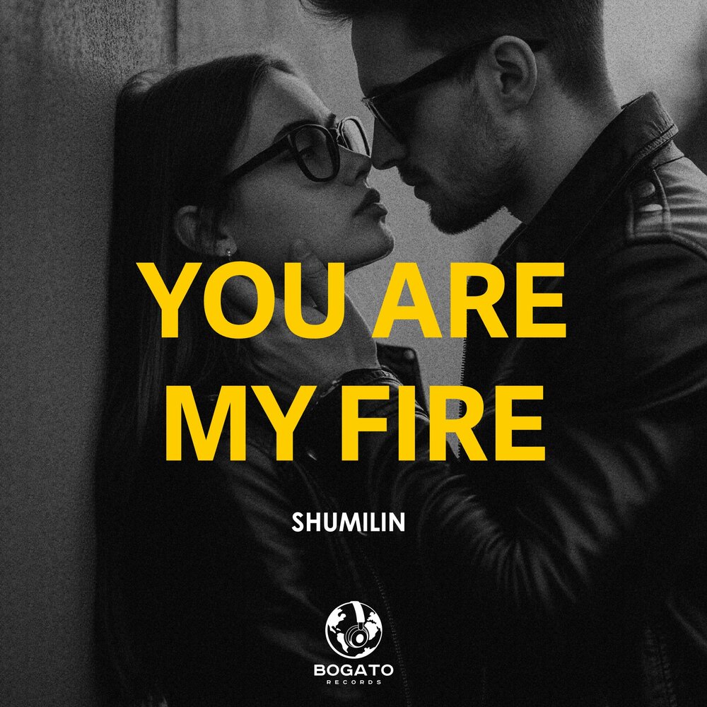 You Are My Fire - Shumilin