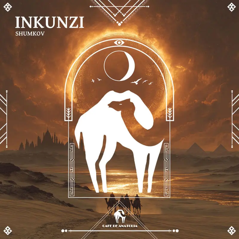 Inkunzi - Shumkov & Cafe De Anatolia