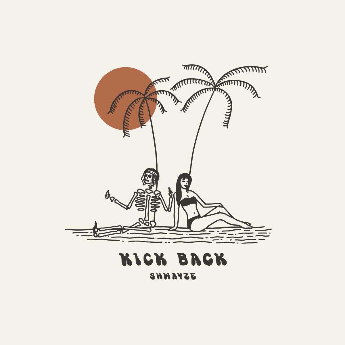 Kick Back - Shwayze