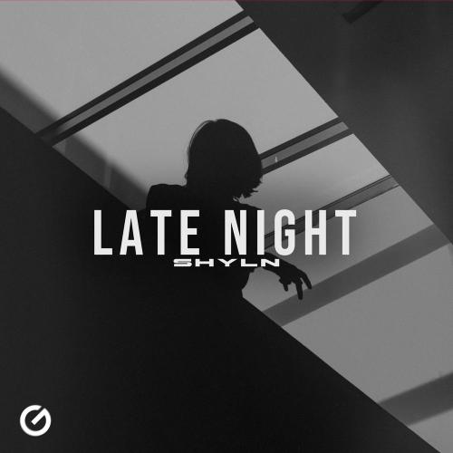 SHYLN - Late Night